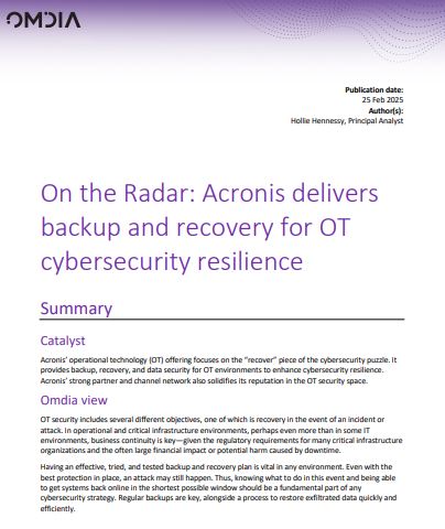 On the Radar: Acronis delivers backup and recovery for OT cybersecurity resilience