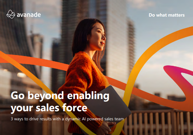 Go beyond enabling your sales force